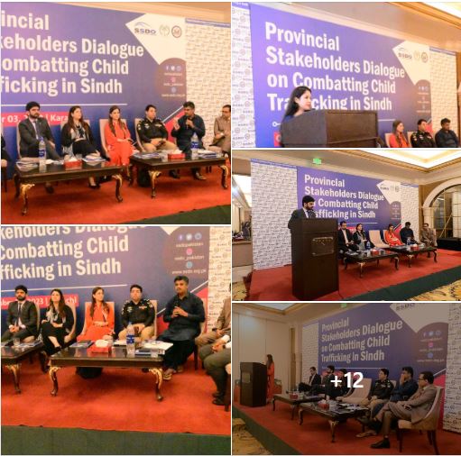 Provincial Stakeholder's Dialogue on Combatting Child Trafficking and Bonded Labour in Sindh 