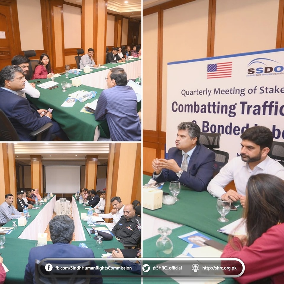 SSDO Pakistan in collaboration with Sindh Human Rights Commission organised Stakeholders Quarterly Meeting on Combatting Trafficking in Persons & Bonded Labour in Sindh