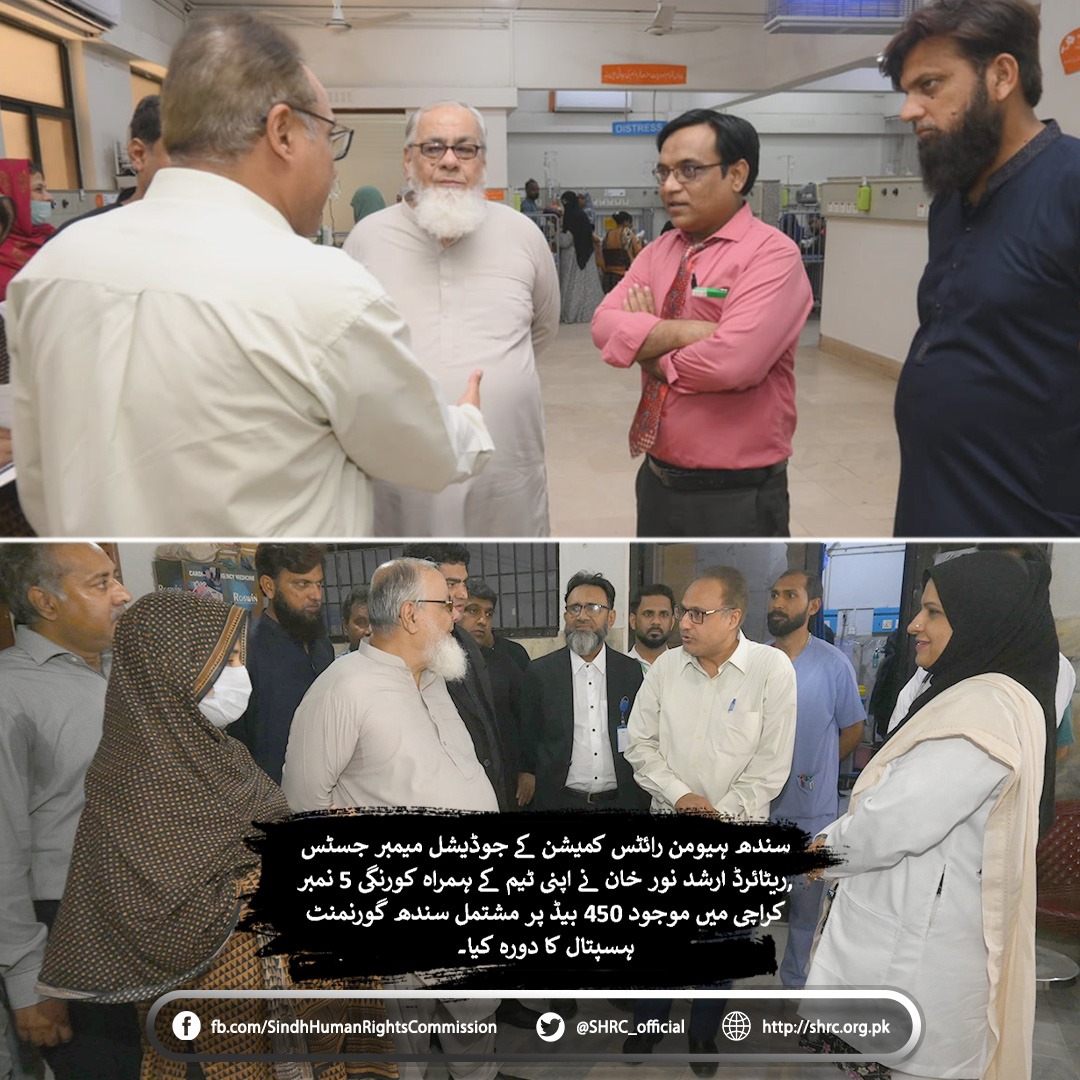 Judicial Member (SHRC) Justice (R) Arshad Noor Khan, Visited the 450-bed Sindh Government Hospital at Korangi No. 5, Karachi.
